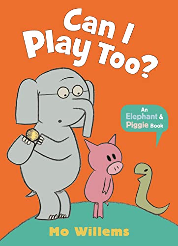 Can I Play Too? (Elephant and Piggie) von WALKER BOOKS